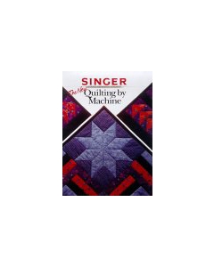 The New Quilting By Machine Book (Singer Sewing Ref Library)